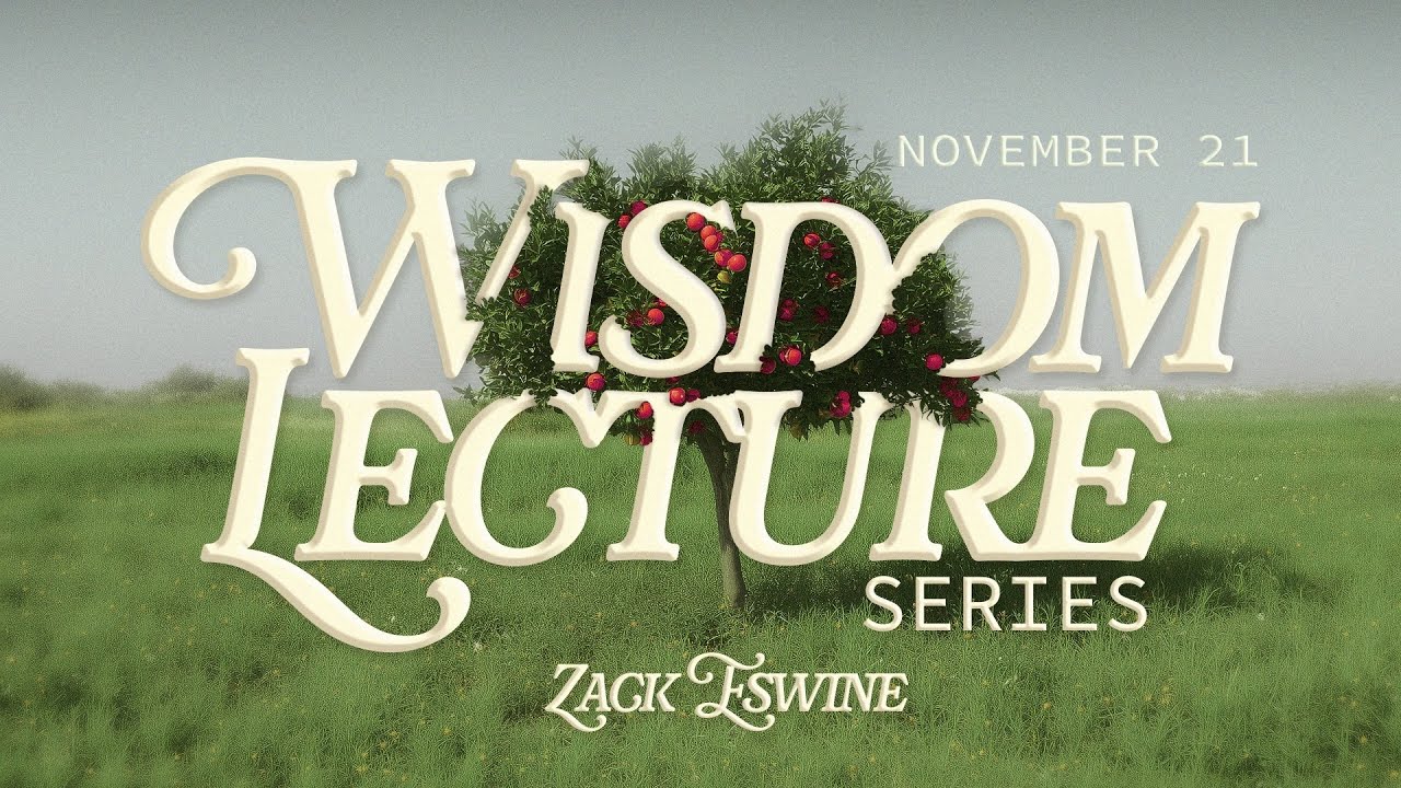 Wisdom Lecture - Zack Eswine
