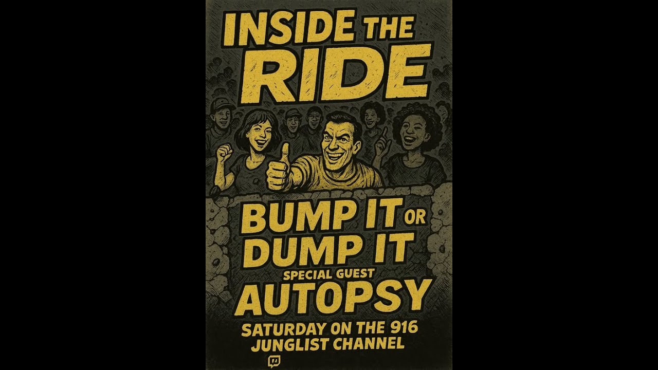 INSIDE THE RIDE - Bump it or Dump it RETURNS! - Special Guest DJ: Autopsy!! @autopsy415