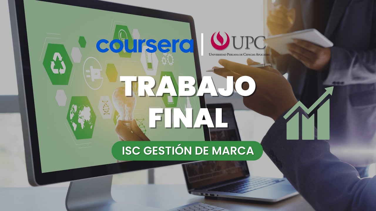 Trabajo Final | ISC Gesti&oacute;n de marca - Coursera