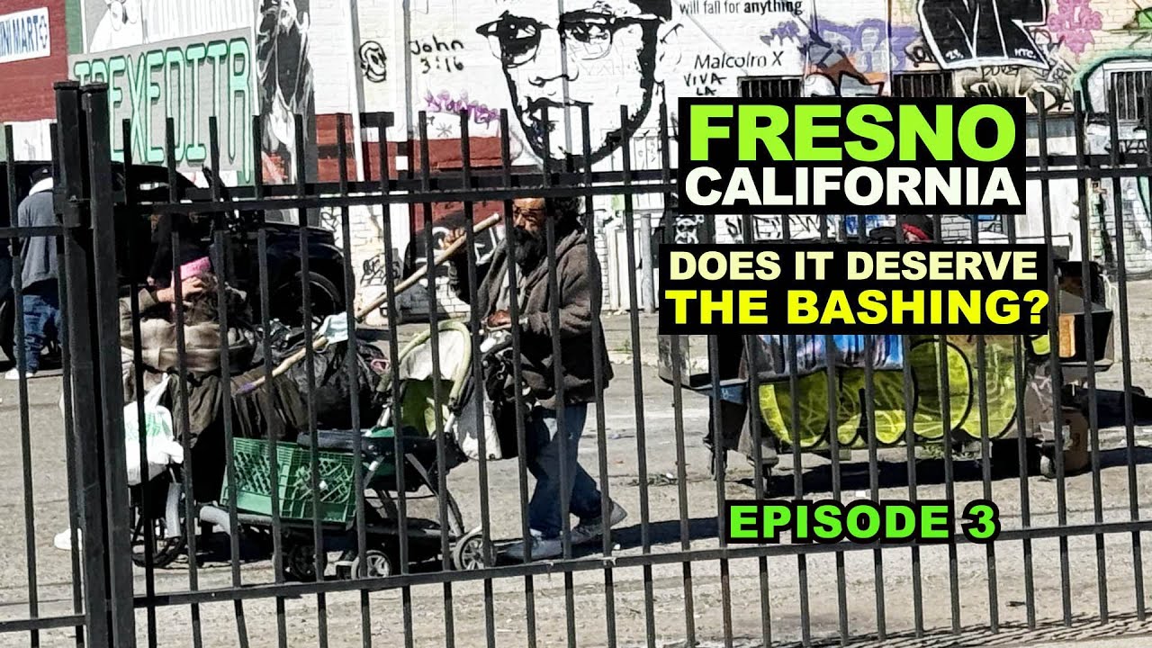 Fresno, CALIFORNIA: Does It Deserve The Bashing It Gets? What We Saw In The Raisin Capital