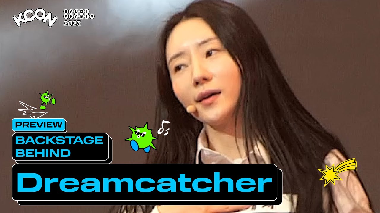 [PREVIEW] Dreamcatcher (드림캐쳐) | KCON BEHIND 🎬 | KCON SAUDI ARABIA 2023