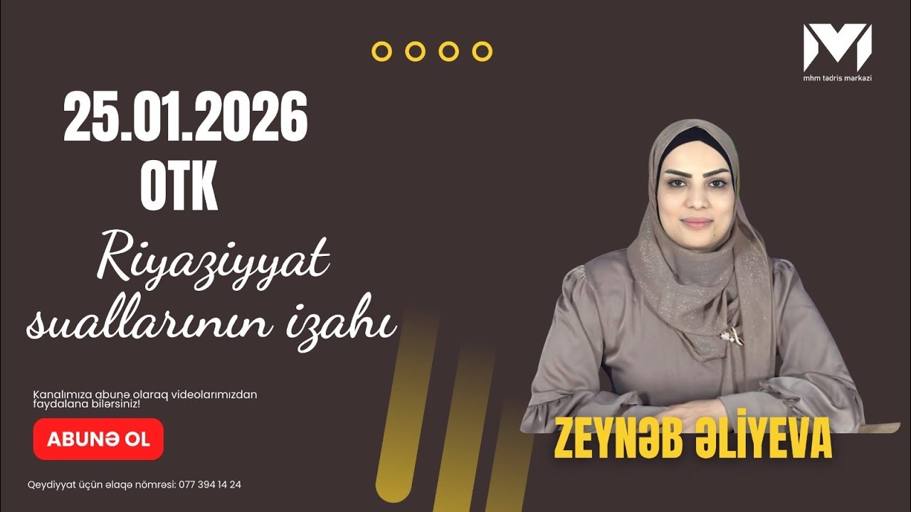 OTK / 25.01.2026 / Riyaziyyat / Zeynəb Əliyeva