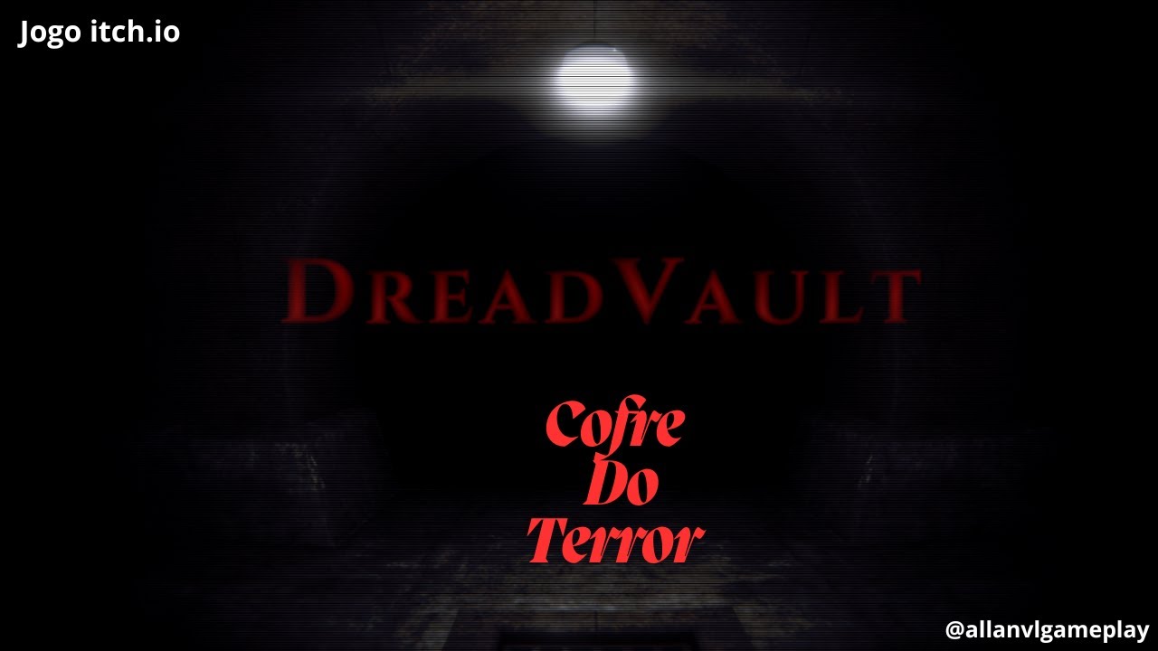Dread Vault Cofre Do Terror  Final Foi De FFF