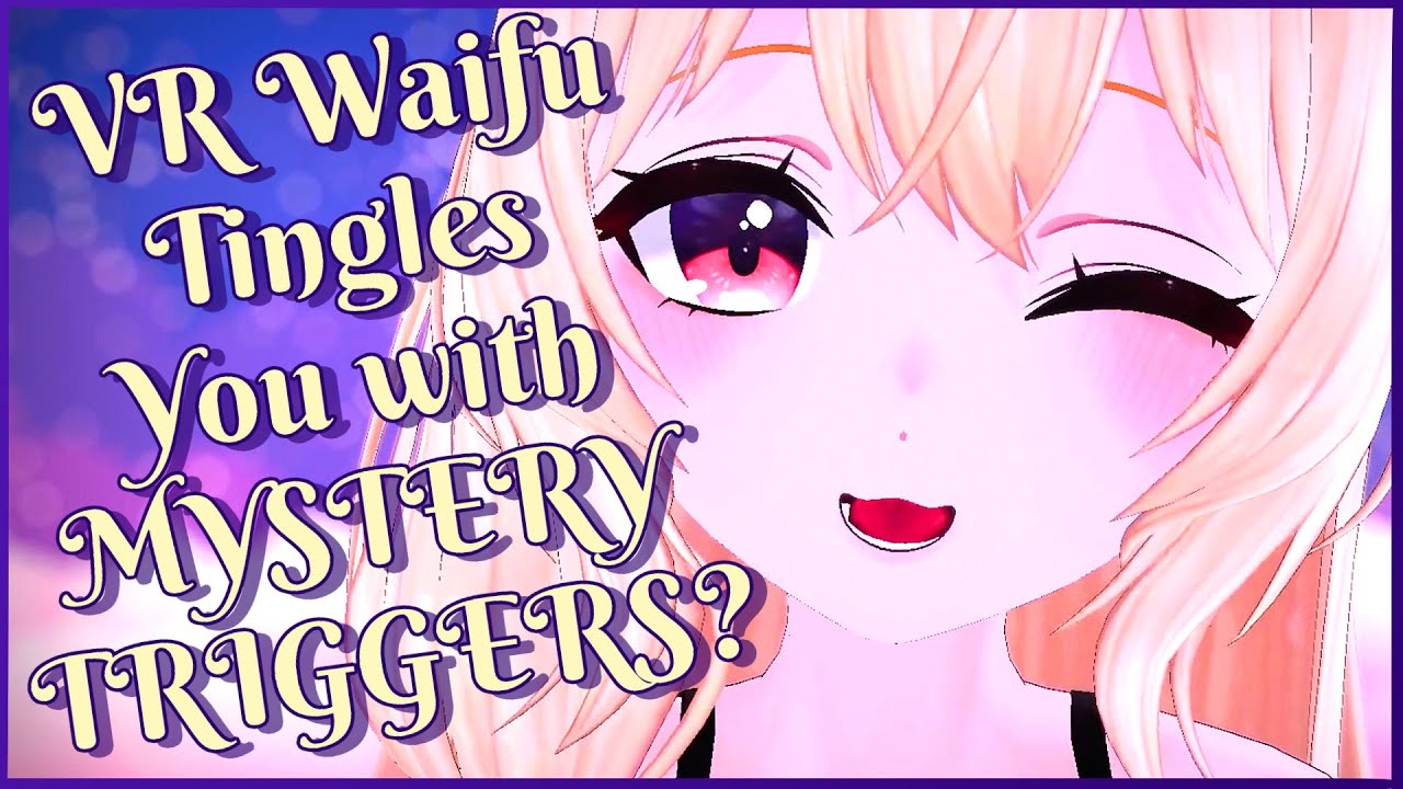 💗ASMR💗Waifu tingles your brain with Mystery Triggers?! [ F4A ] [ Unknown Sounds ] [ VR ]