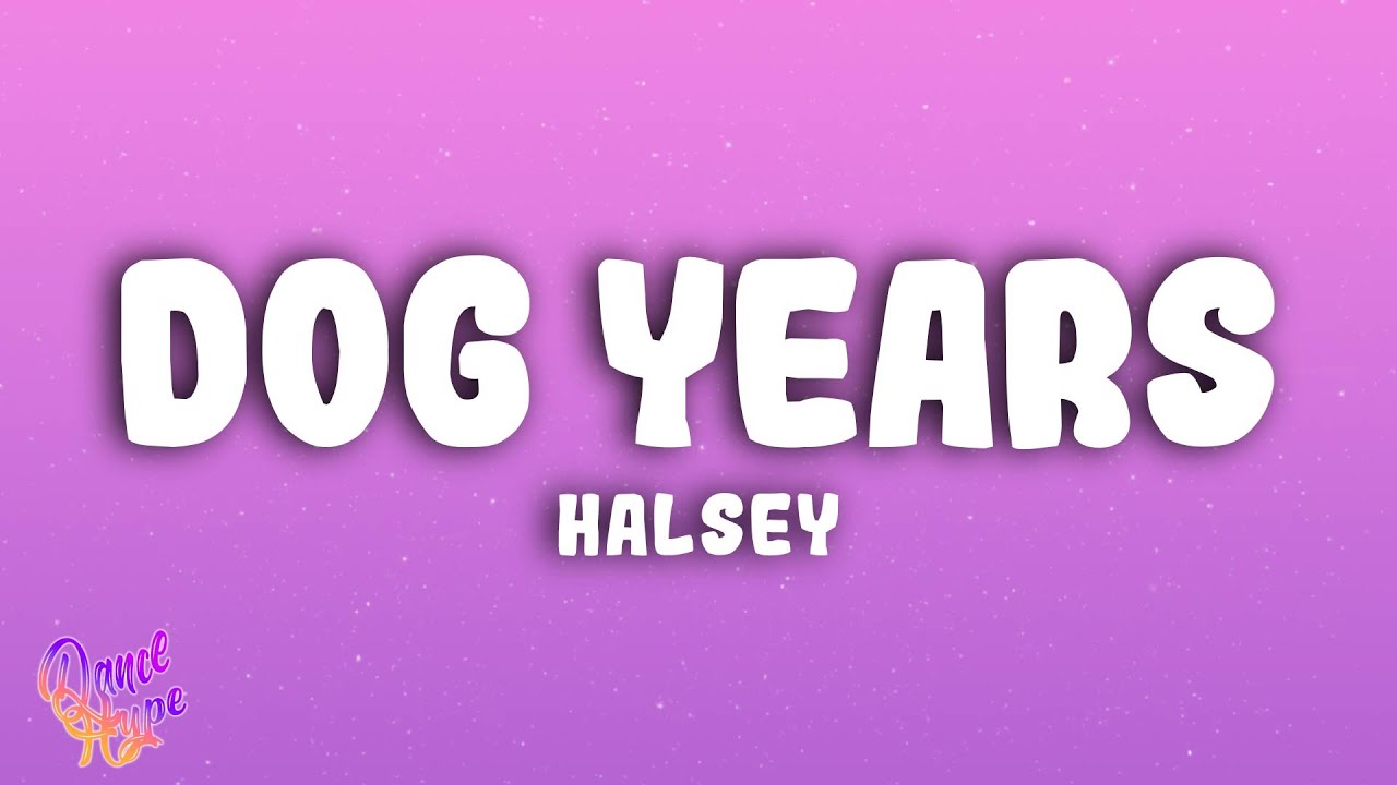 Halsey - Dog Years