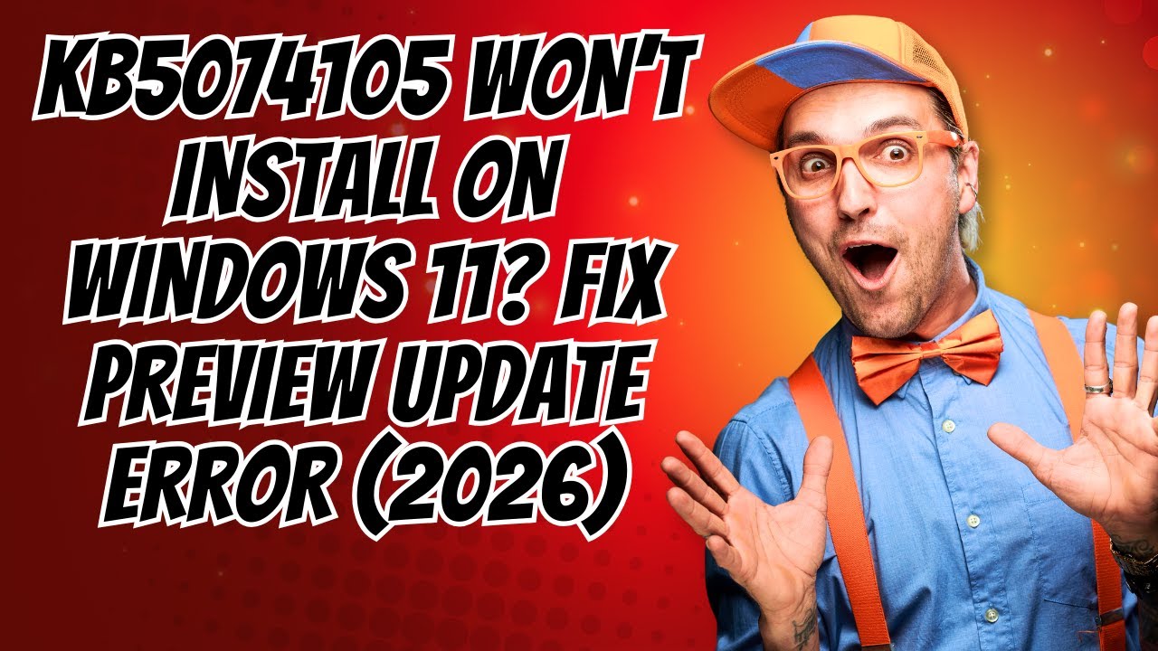 KB5074105 Won’t Install on Windows 11? Fix Preview Update Error (2026)