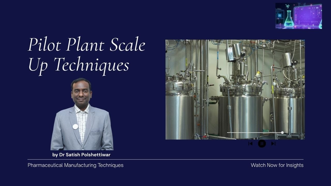 #Pilot plant #Scale up #techniques used in #pharmaceutical manufacturing by Dr Satish Polshettiwar