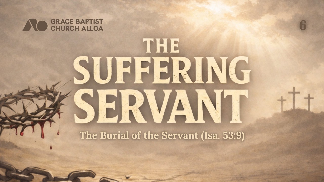 The Burial of the Servant (Isaiah 53:9) | Gevi Margate