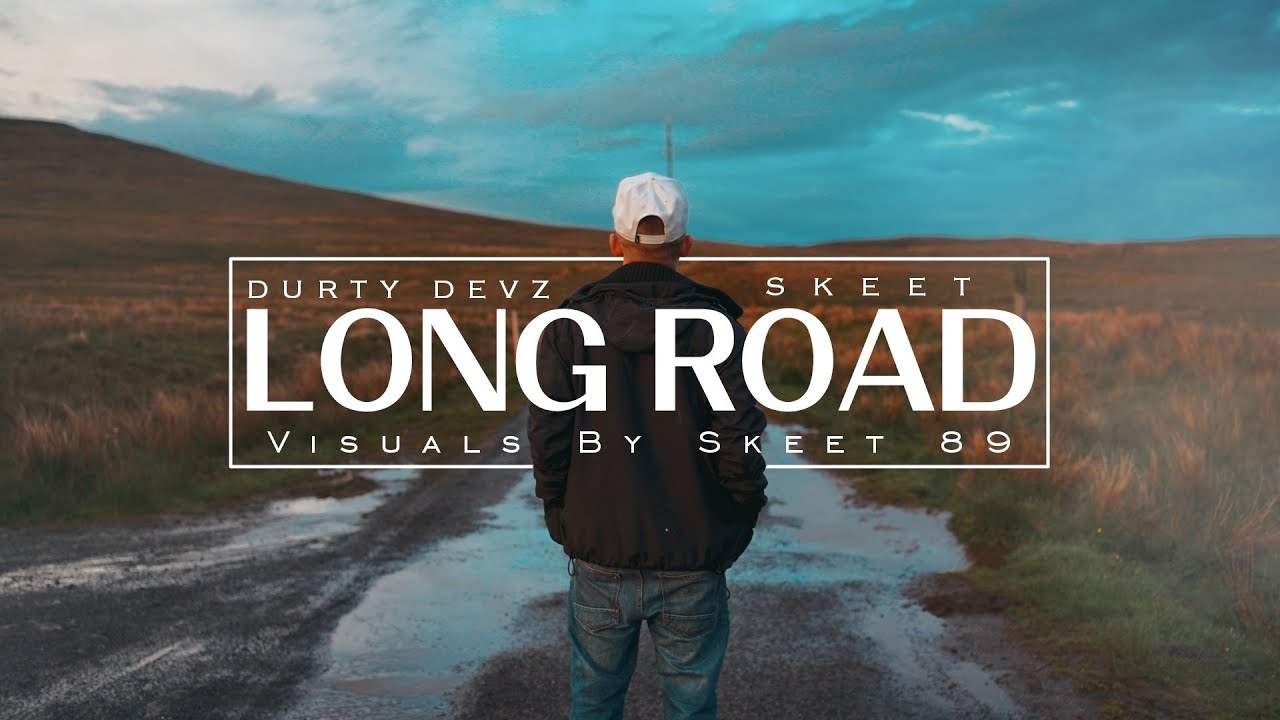 Durty Devz Feat. Skeet - Long Road - |Visuals By Skeet 89| Prod. By Vintageman Belfast Hip Hop
