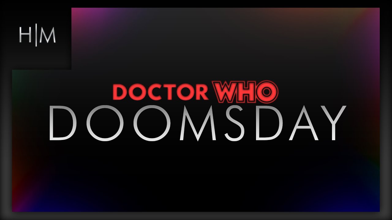 Doctor Who: DOOMSDAY - 1 Hour Edition