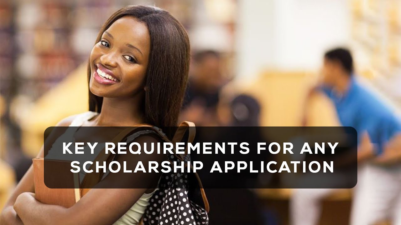 The 7 Key Requirements for Any Scholarship Application (Part 2)