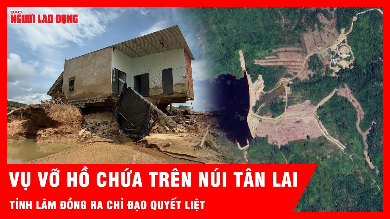 Tỉnh Lâm Đồng chỉ đạo phá bỏ toàn bộ hồ chứa nước xây dựng trái phép trên núi Tân Lai | Tin tức