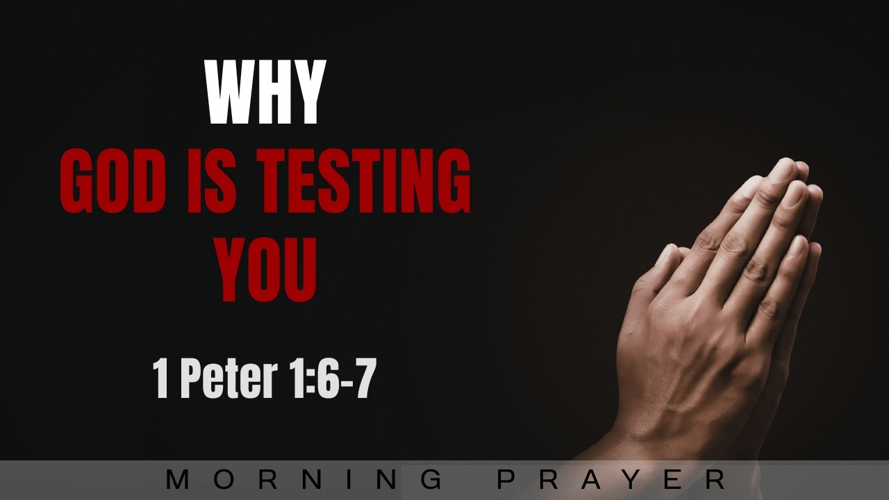 When Your Faith Is Being Tested, Watch This | 1 Peter 1:6-7 Encouragement