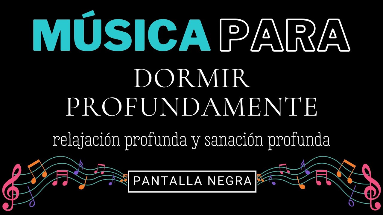 Cierra los Ojos y Descansa 😴Música Relajante para Dormir en Pantalla Negra para un Descanso Profundo