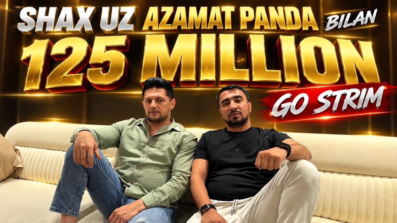SHAX UZ AZAMAT PANDA DEP 125 MILLION GO STRIM