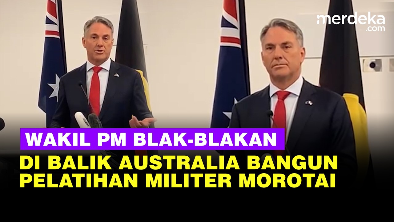 Wakil PM Richard Marles Blak-blakan di Balik Australia Bangun Pelatihan Militer di Morotai