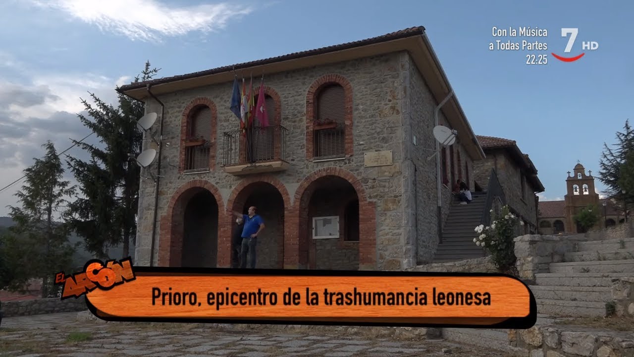 El Arcón (286/ Parte 1).- Prioro, epicentro de la trashumancia leonesa
