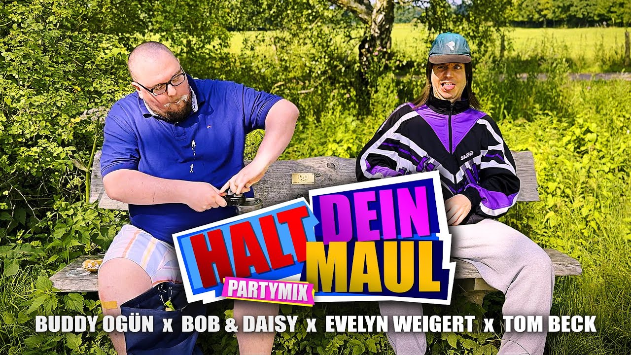 Buddy Ogün x Bob & Daisy x Evelyn Weigert x Tom Beck - Halt Dein Maul (Partymix) (Official Video)