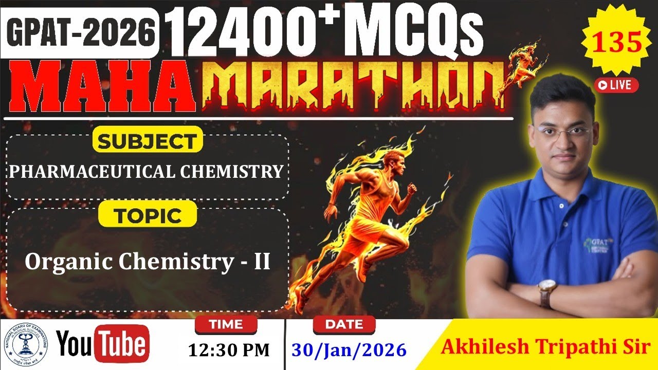 MAHA MARATHON- GPAT 2026 | Class-135 | Organic Chemistry- II (Complete Syllabus)#organic #chemistry