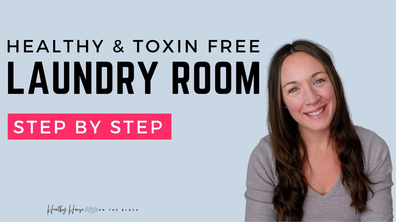 Healthy Laundry Room Ideas: From Detergent to Washing Machines & Dryers