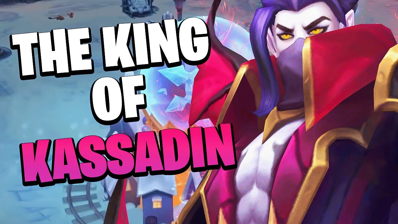 I'm just the best Kassadin...