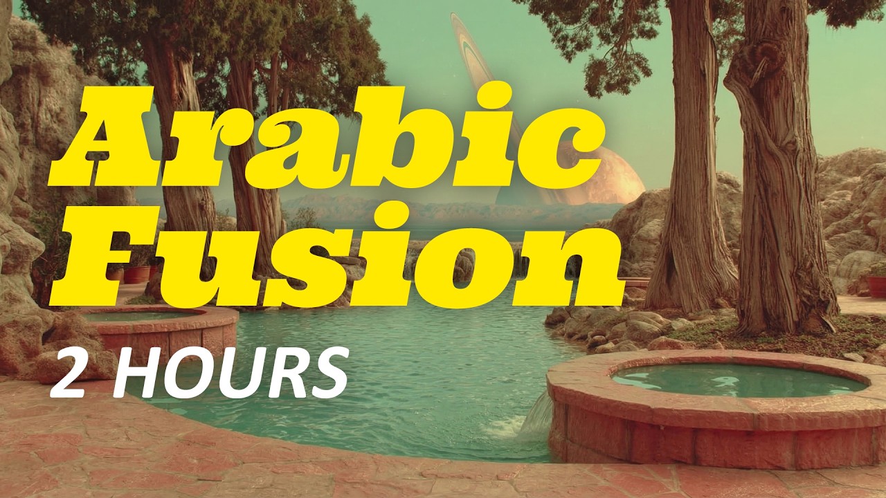 Arabic Chill Music – 2 Hours Middle Eastern Ethnic Instrumental Fusion