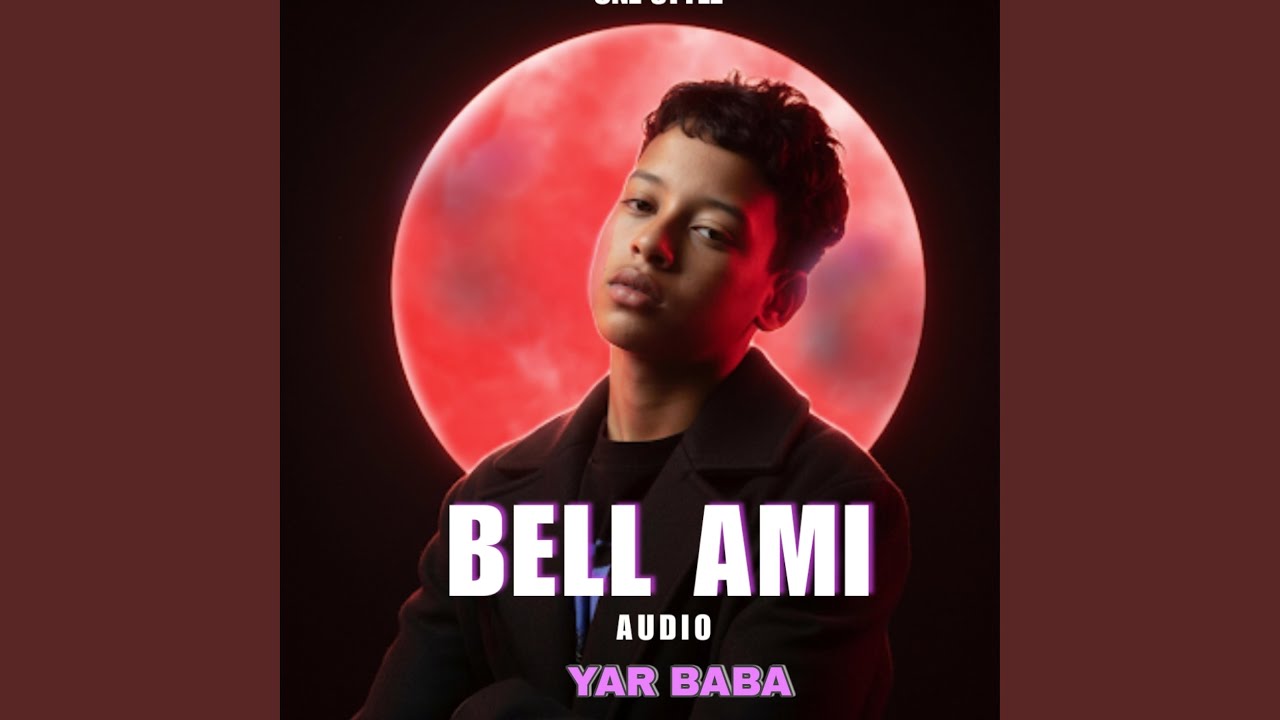 Yar baba (feat. bell ami)