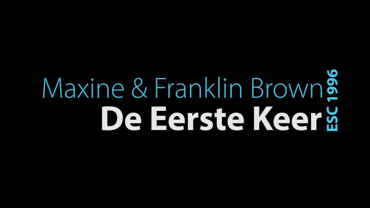 [LYRICS] De Eerste Keer - Maxine & Franklin Brown | The Netherlands - Eurovision Song Contest 1996