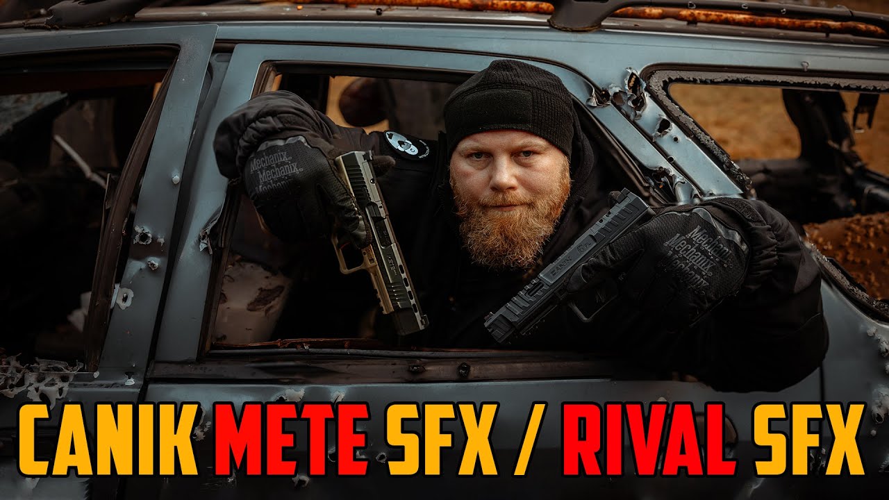 CANIK METE SFX & CANIK RIVAL SFX !