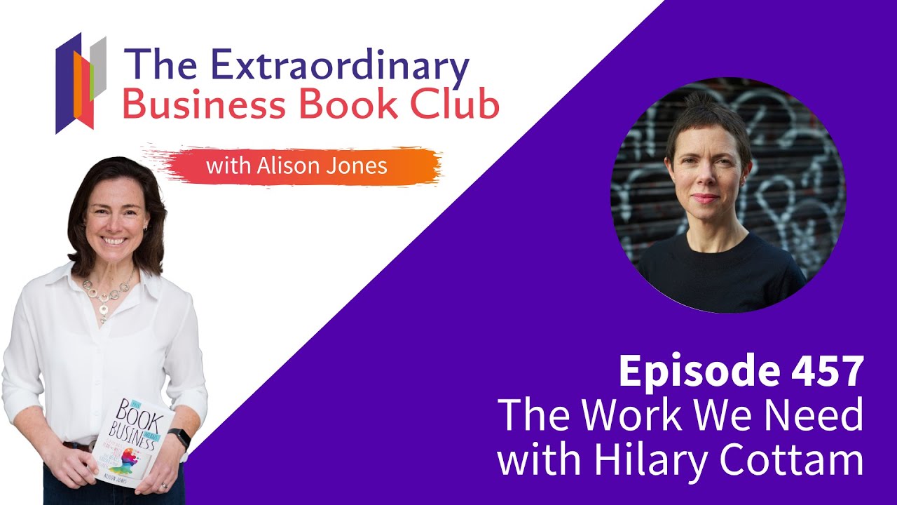 Episode 457 - The Work We Need with Hilary Cottam