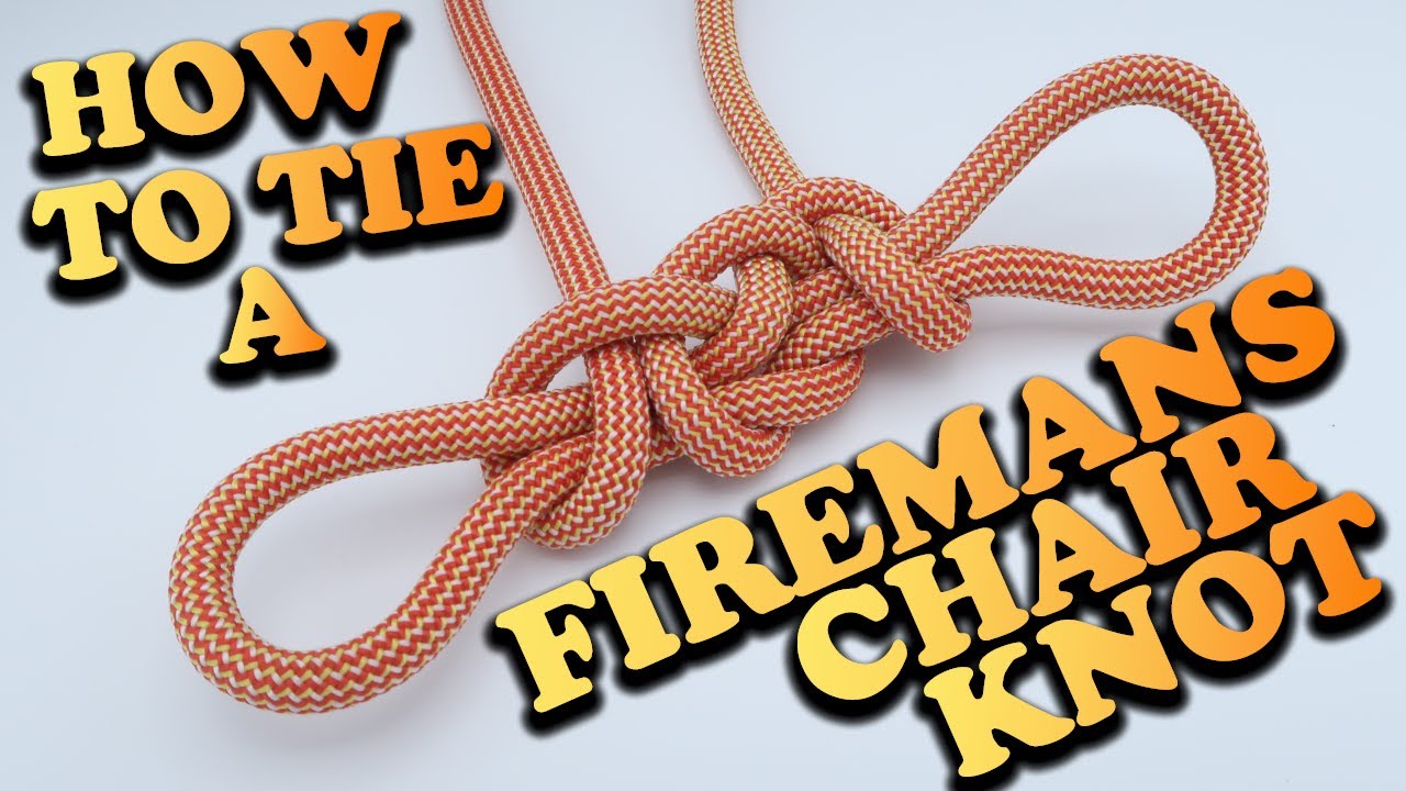Firemans Chair Knot | How To Tie A Firemans Chair Knot | Knot Tutorials For Climbing,Fishing,Boating