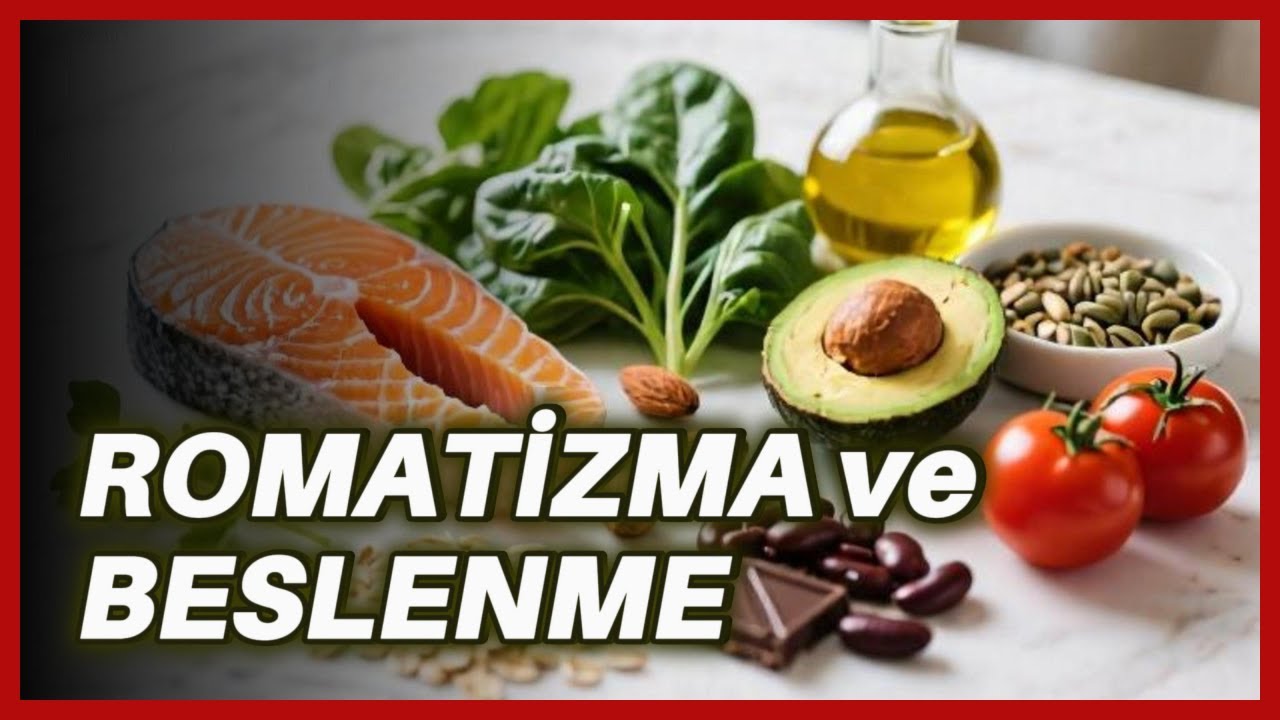 Romatizma ve Beslenme: Uzak Durulması ve Tüketilmesi Gereken Gıdalar!