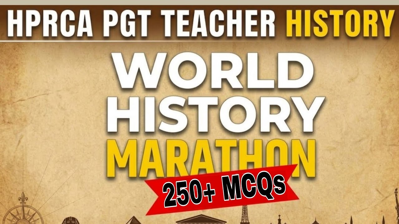 HPRCA PGT Teacher History (WORLD HISTORY Marathon) #hprca #history