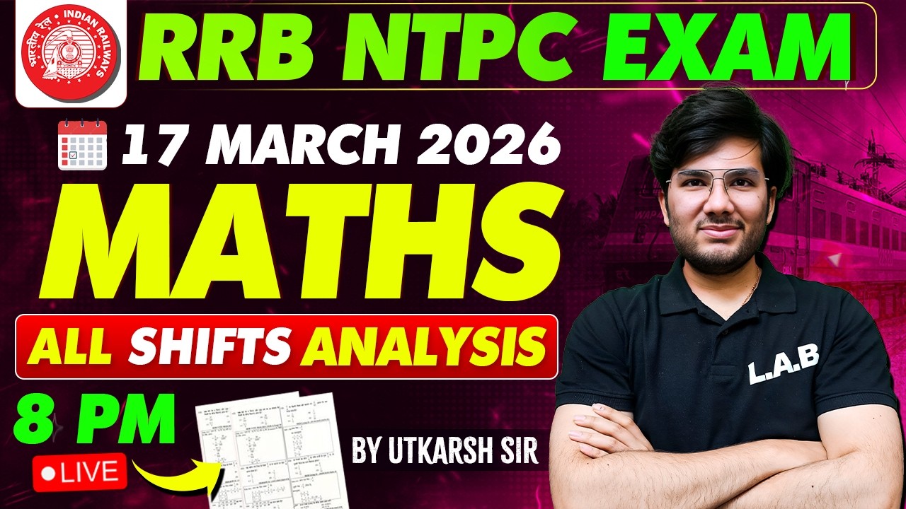 RRB NTPC 17 March 2026 Maths Analysis |All Shifts Solved — Yeh Questions Baar Baar Aa Rahe Hain!🔥