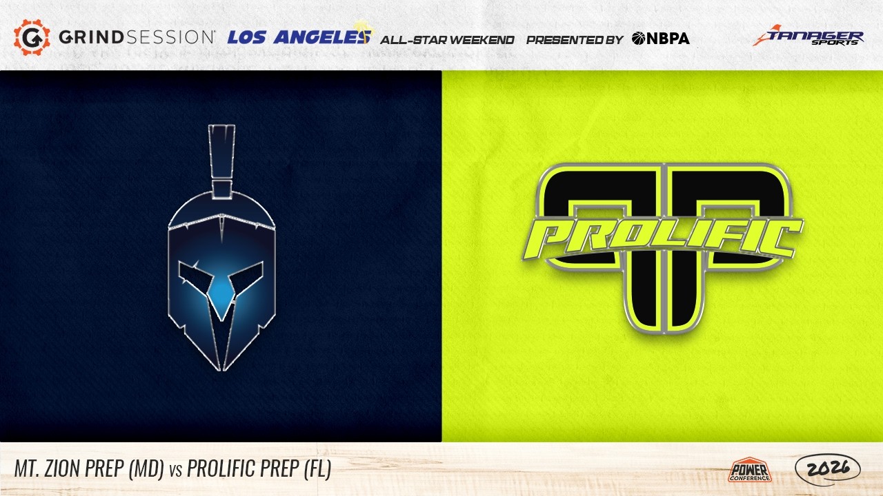 2026 Grind Session Los Angeles: Mt Zion Prep (MD) vs Prolific Prep (FL)