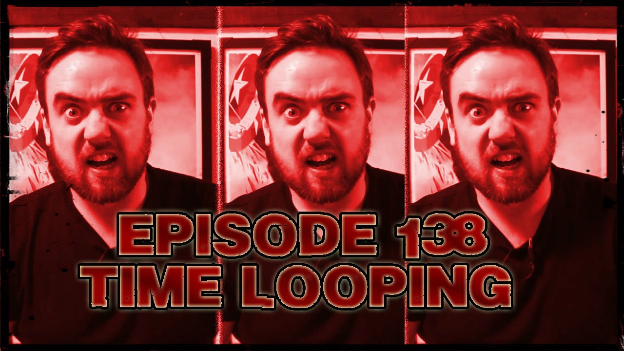 SO YOU'RE A SUPERHERO Episode 138 - Time Looping