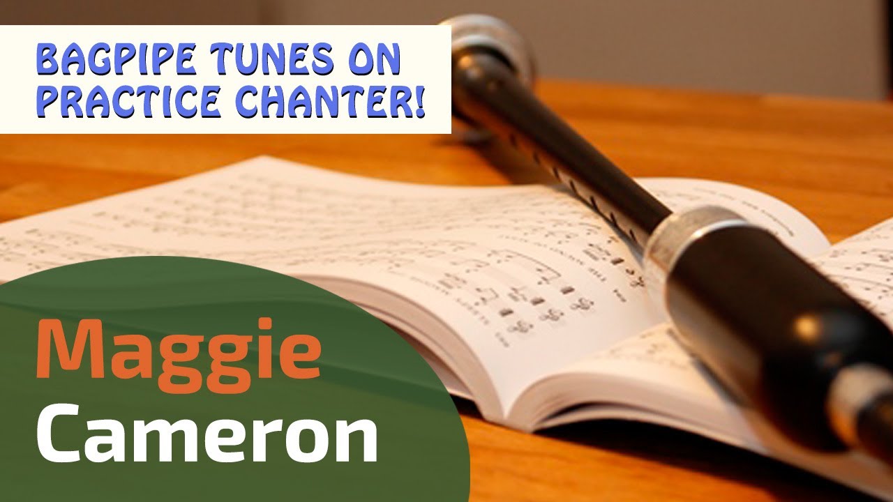 Maggie Cameron | Strathspey | Bagpipe Tunes on Practice Chanter ⭐⭐⭐⭐⭐