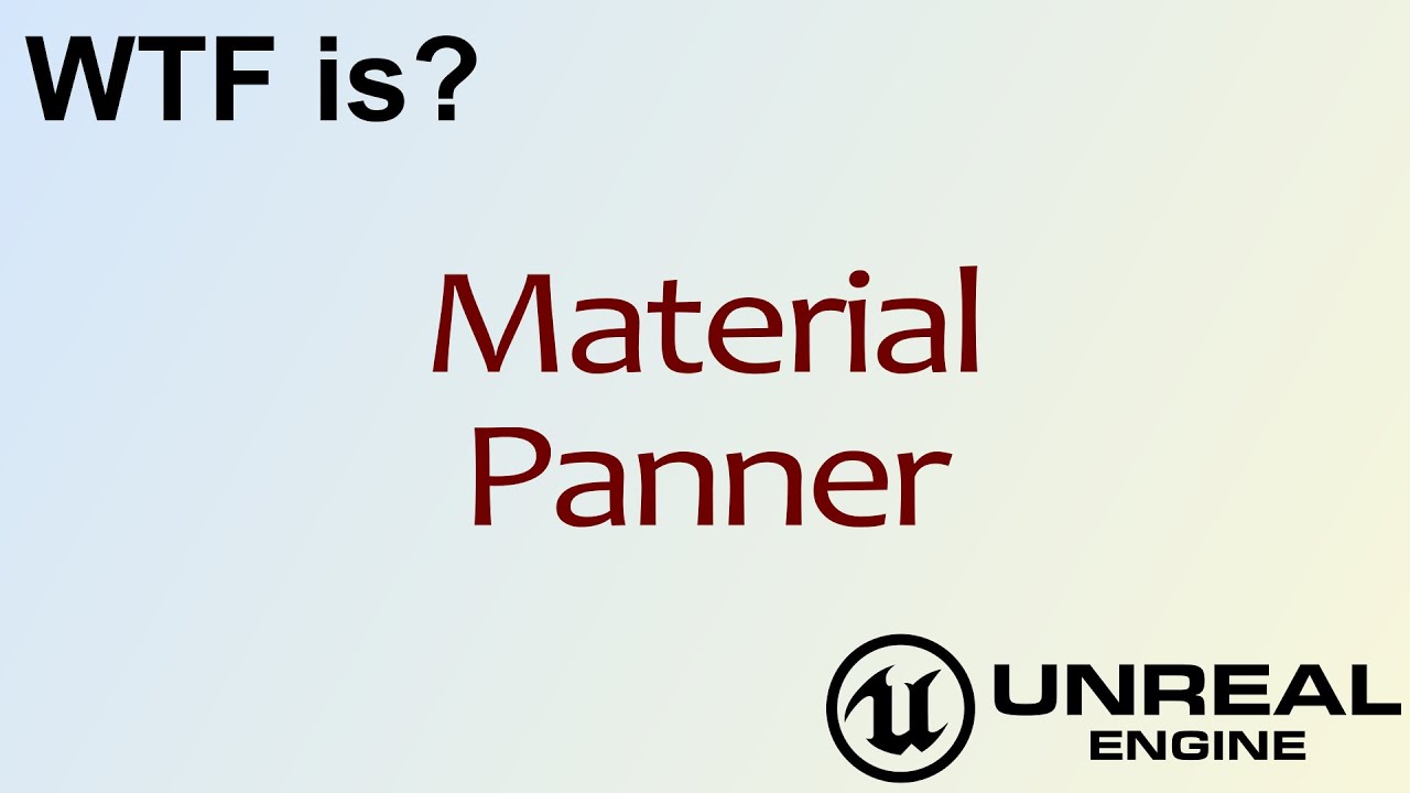 WTF Is? Material - Panner in Unreal Engine 4