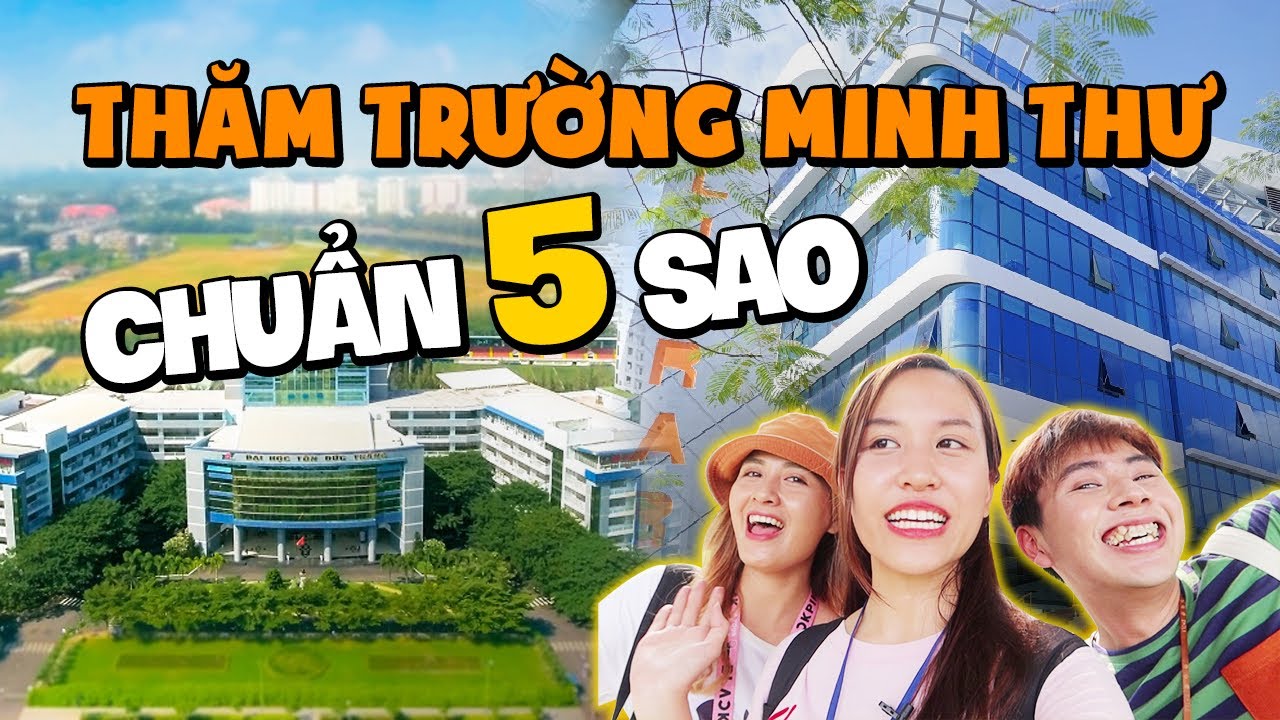 Vlog : Ghé thăm trường ĐH 5 sao của Minh Thư | Review ĐH Tôn Đức Thắng