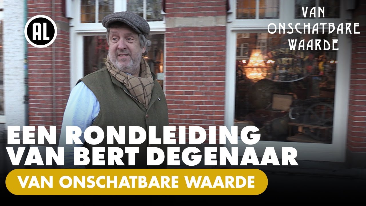 Een dag op pad met expert Bert Degenaar | VAN ONSCHATBARE WAARDE