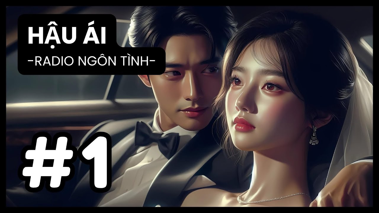 [Tập 1] Đám Cưới Định Mệnh: Thẩm Tuyền và Văn Trạch Lệ - Hôn Nhân Sóng Gió | Radio Ngôn Tình