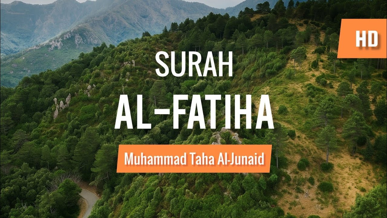 Surah Al- Fatiha By Taha Junaid.