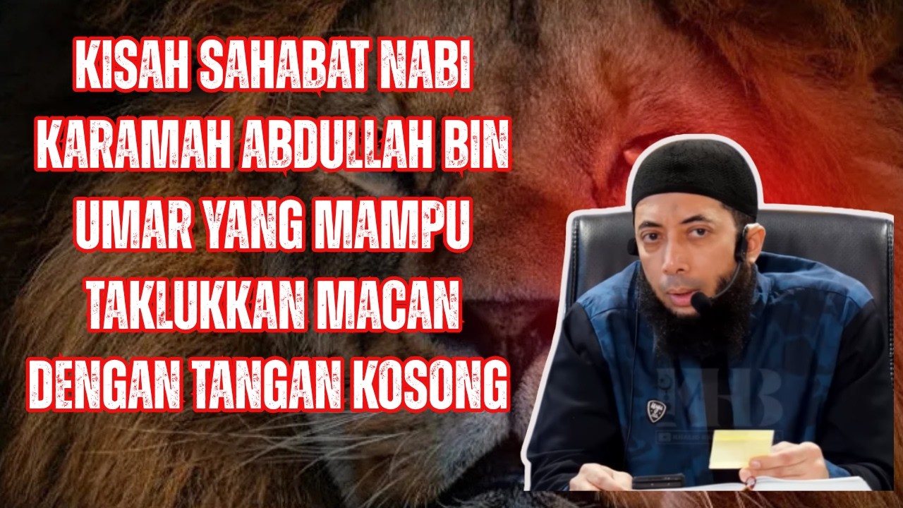 Kisah Sahabat Nabi Karamah Abdullah Bin Umar yang Mampu Taklukkan Macan dengan Tangan Kosong❗Khalid