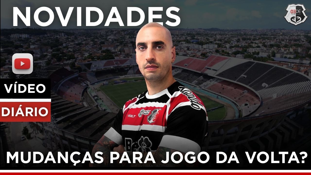 ✅SANTA CRUZ PODE TER NOVIDADE PARA CLÁSSICO DIANTE DO NÁUTICO!