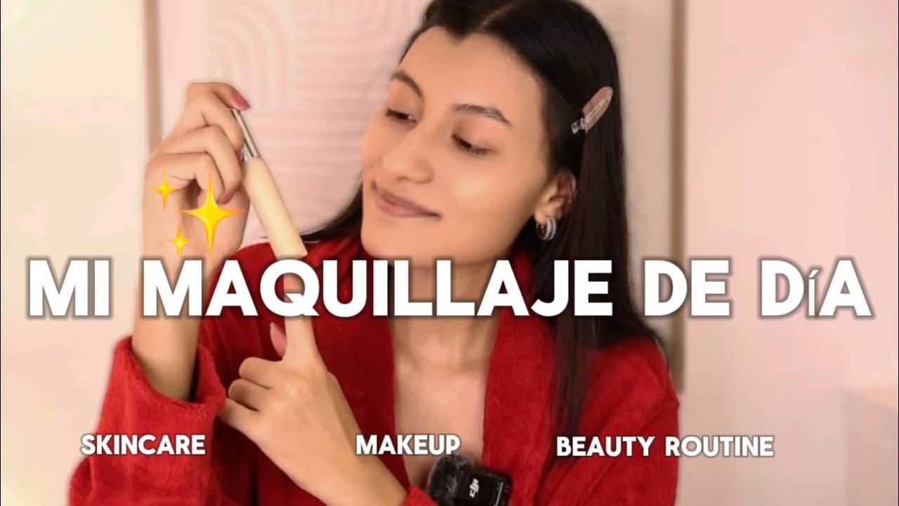 Mi rutina de MAQUILLAJE de día 💄✨ ( Skincare, Makeup, Routine ) 