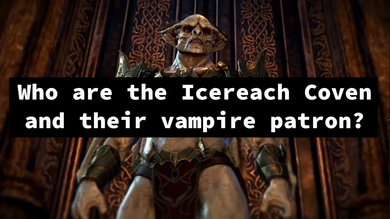 Who Are The Icereach Coven and Their Patron - ESO LORE