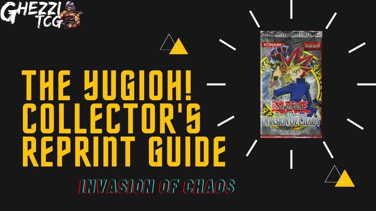 Yugioh Reprint Guide Series 8: Invasion of Chaos (IOC) Final Video!