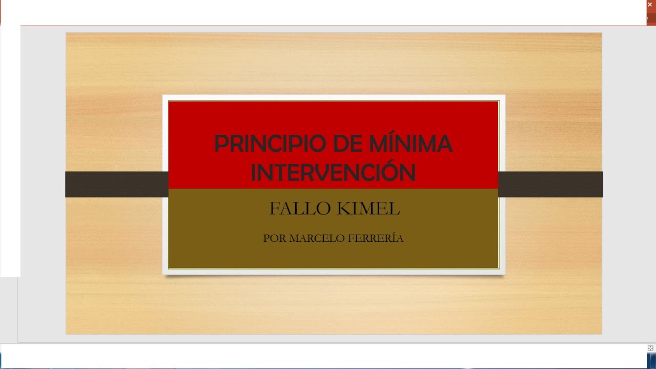 Principio de Mínima Intervención - Derecho penal como ultima ratio - Kimel c  Argentina - Corte IDH