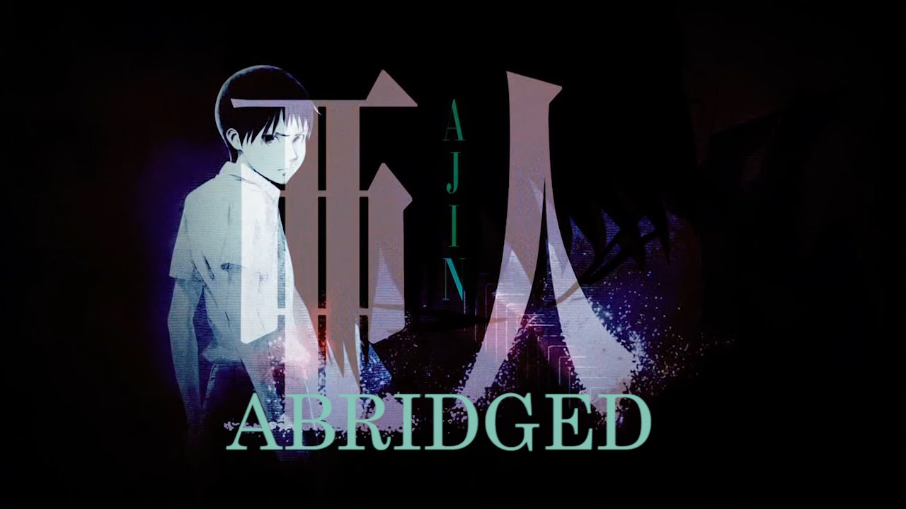 Ajin Abridged Episode 1 : Main Character-Kun Why Do You Run?