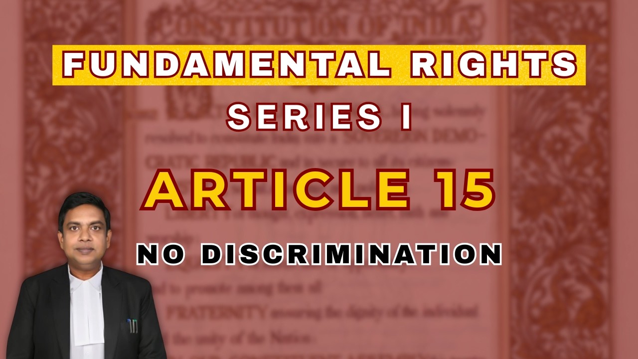 Article 15 Explained | Prohibition of Discrimination | Indian Constitution